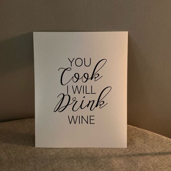 “You Cook, I Will Drink Wine” Print - Picture 3 of 3